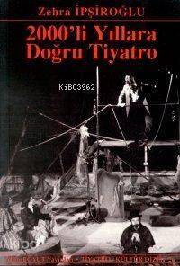 2000´li Yıllara Doğru Tiyatro - 1