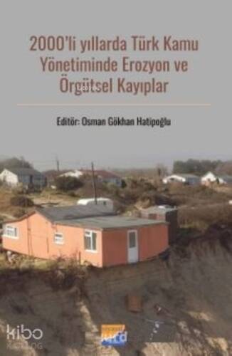 2000’li Yıllarda Türk Kamu Yönetiminde Erozyon ve Örgütsel Kayıplar - 1