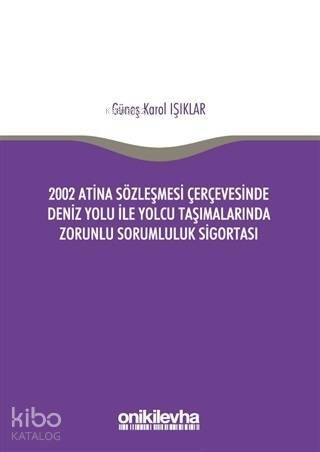 2002 Atina Sözleşmesi Çerçevesi'nde Deniz Yolu İle Yolcu Taşımalarında Zorunlu Sorumluluk Sigortası - 1