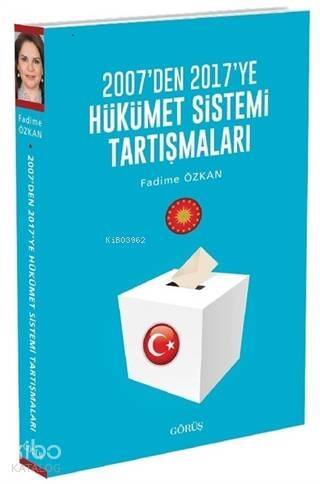 2007'den 2017'ye Hükümet Sistemi Tartışmaları - 1