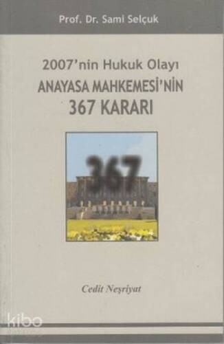 2007'nin Hukuk Olayı Anayasa Mahkemesi'nin 367 Kararı - 1