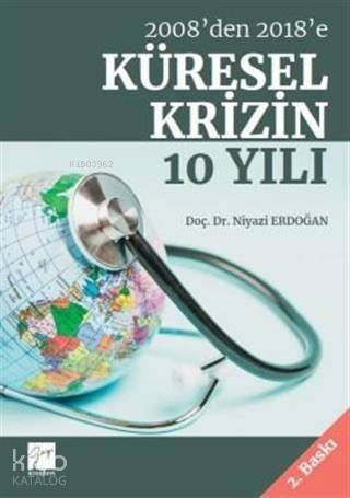 2008'den 2018'e Küresel Krizin 10 Yılı - 1