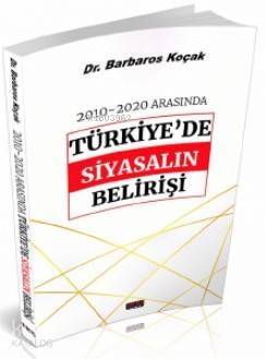 2010-2020 Arasında Türkiye'de Siyasalın Belirişi - 1