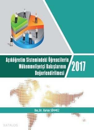 2017 Açıköğretim Sistemindeki Öğrencilerin Mükemmeliyetçi Bakışlarının Değerlendirilmesi - 1