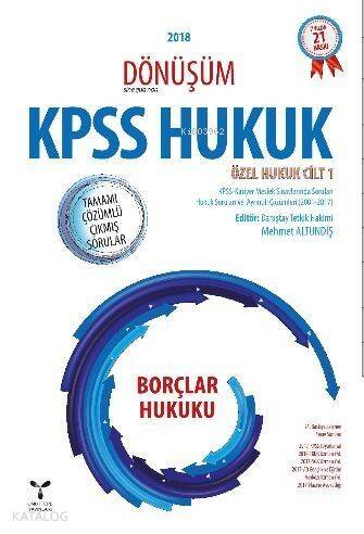 2018 Dönüşüm KPSS Borçlar Hukuku Tamamı Çözümlü Çıkmış Sorular; Özel Hukuk Cilt 1 - 1