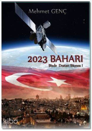 2023 Baharı; Bizde Destan Bitmez! - 1