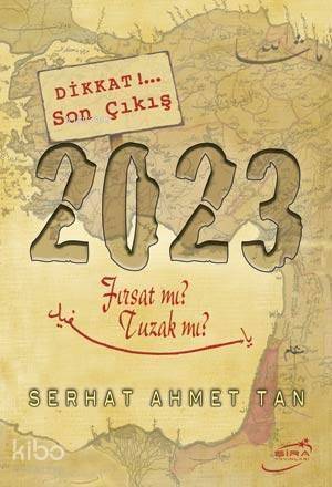 2023 Fırsat mı? Tuzak mı? - 1