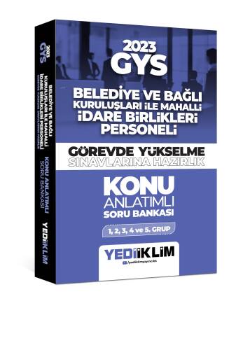 2023 GYS Belediye ve Bağlı Kuruluşları ile Mahalli İdare Birlikleri Personeli Görevde Yükselme Sınavlarına Hazırlık Konu Anlatımlı Soru Bank - 1