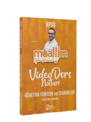 2024 İsem KPSS Muallim Eğitim Bilimleri Öğretim Yöntem ve Teknikleri Video Ders Notları - 1