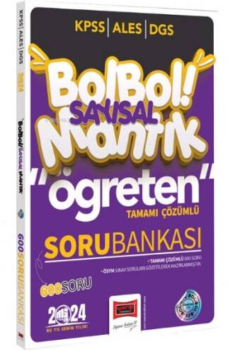 2024 KPSS ALES DGS Bol Bol Öğreten Sayısal Mantık Tamamı Çözümlü 600 Soru Bankası - 1