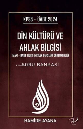 2024 KPSS ÖABT Din Kültürü ve Ahlak Bilgisi - İmam Hatip Lisesi Meslek Dersleri Öğretmenliği Soru Bankası - 1