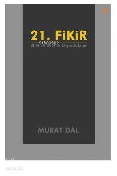 21. Fikir; Ben ve Ben'in Dışındakiler - 1