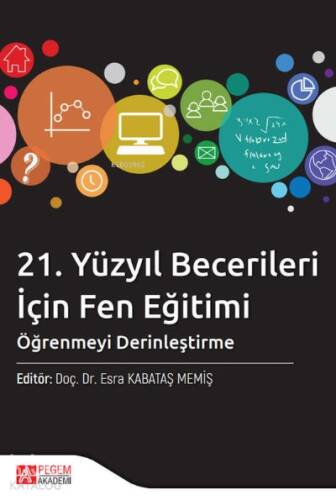 21. Yüzyıl Becerileri İçin Fen Eğitimi: Öğrenmeyi Derinleştirme - 1