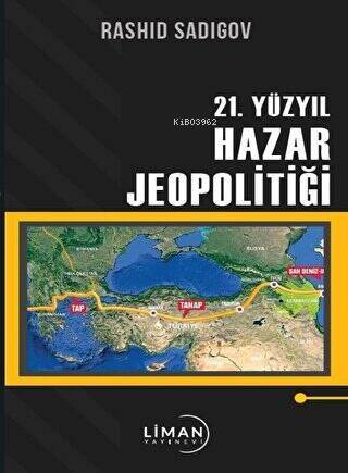 21. Yüzyıl Hazar Jeopolitiği - 1