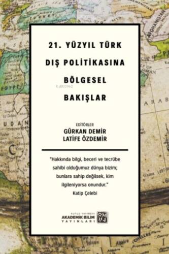 21. Yüzyıl Türk Dış Politikasına Bölgesel Bakışlar - 1