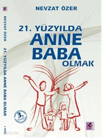 21. Yüzyılda Anne Baba Olmak - 1