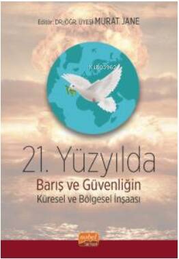 21. Yüzyılda Barış ve Güvenliğin Küresel ve Bölgesel İnşası - 1