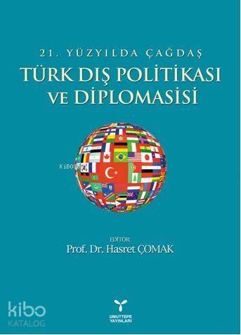 21. Yüzyılda Çağdaş Türk Dış Politikası ve Diplomasisi - 1