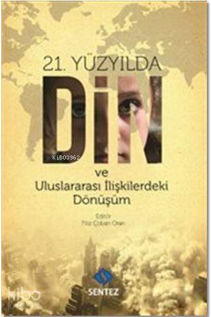 21. Yüzyılda Din ve Uluslararası İlişkilerdeki Dönüşüm - 1