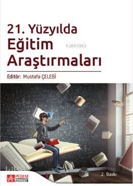 21. Yüzyılda Eğitim Araştırmaları - 1