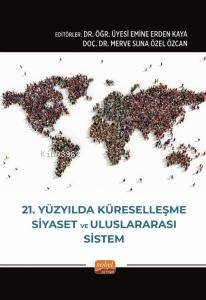 21. Yüzyılda Küreselleşme, Siyaset ve Uluslararası Sistem - 1