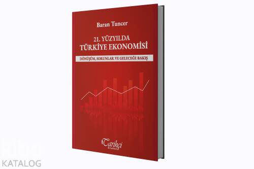 21. Yüzyılda Türkiye Ekonomisi;Dönüşüm, Sorunlar ve Geleceğe Bakış - 1