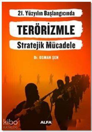 21. Yüzyılın Başlangıcında Terörizmle Stratejik Mücadele - 1