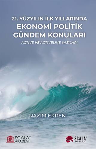 21. Yüzyılın İlk Yıllarında Ekonomi Politik Gündem Konuları;Active ve Activeline Yazıları - 1