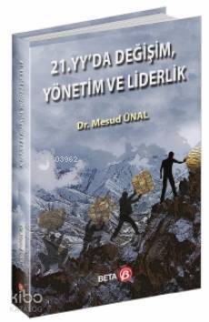 21. YY'da Değişim, Yönetim ve Liderlik - 1