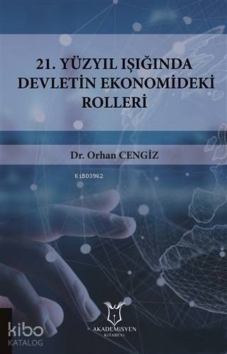 21.Yüzyıl Işığında Devletin Ekonomideki Rolleri - 1