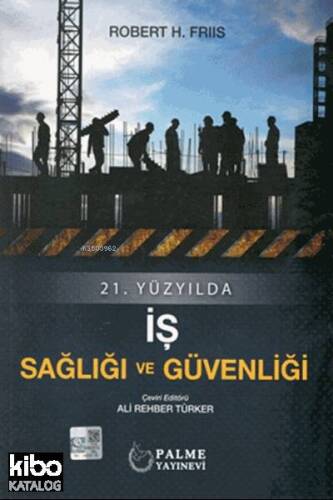 21.Yüzyılda İş Sağlığı ve Güvenliği - 1