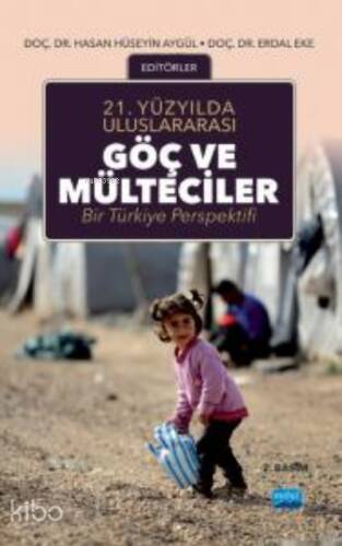 21.Yüzyılda Uluslararası Göç ve Mülteciler; Bir Türkiye Perspektifi - 1