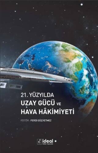 21.Yüzyılda Uzay Gücü Ve Hava Hakimiyeti - 1