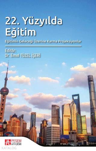 22. Yüzyılda Eğitim; Eğitimin Geleceği Üzerine Karma Projeksiyonlar - 1