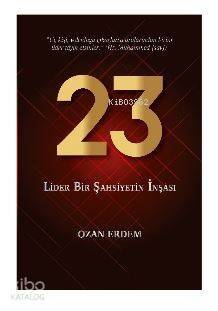 23 - Lider Bir Şahsiyetin İnşası - 1