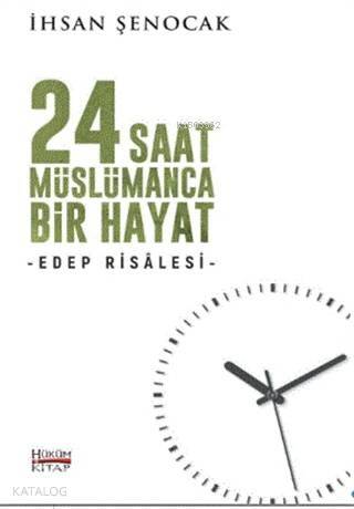 24 Saat Müslümanca Bir Hayat; Edep Risalesi - 1