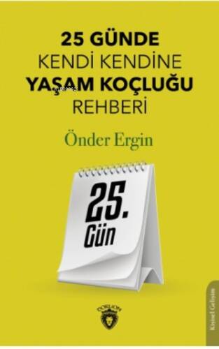 25 Gün 25 Günde Kendi Kendine Yaşam Koçluğu Rehberliği - 1