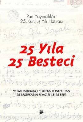 25 Yıla 25 Besteci; Pan Yayıncılık'ın 25. Kuruluş Yılı Hatırası - 1