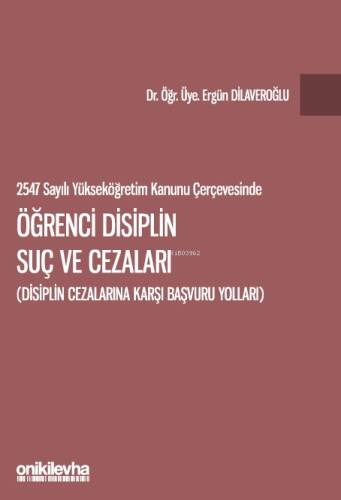 2547 Sayılı Yükseköğretim Kanunu Çerçevesinde Öğrenci Disiplin Suç ve Cezaları (Disiplin Cezalarına Karşı Başvuru Yolları) - 1