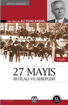 27 Mayıs İhtilali ve Sebepleri - 1