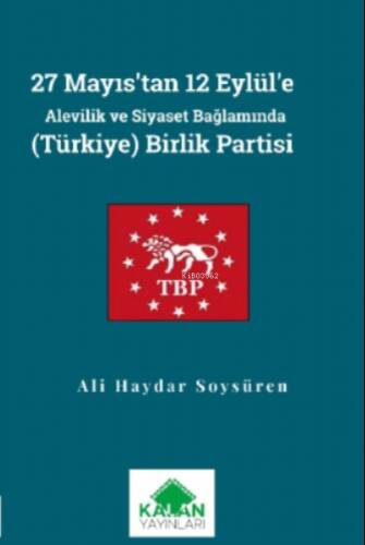 27 Mayıs’tan 12 Eylül’e Alevilik ve Siyaset Bağlamında (Türkiye) Birlik Partisi - 1