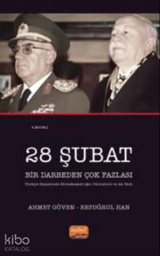 28 Şubat Bir Darbeden Çok Fazlası ;(Türkiye Siyasetinde Muhafazakârlığın Dönüşümü ve AK Parti) - 1