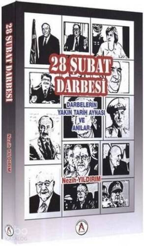 28 Şubat Darbesi; Darbelerin Yakın Tarih Aynası ve Anılar - 1