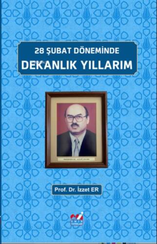 28 Şubat Döneminde, Dekanlık Yıllarım - 1