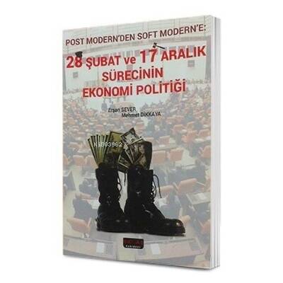 28 Şubat ve 17 Aralık Sürecinin Ekonomi Politiği - 1