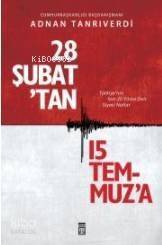 28 Şubat'tan 15 Temmuz'a - 1