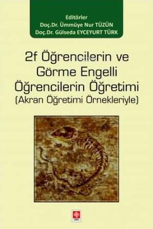 2f Öğrencilerin ve Görme Engelli Öğrencilerin Öğretimi ( Akran Öğretimi Örnekleriyle ) - 1