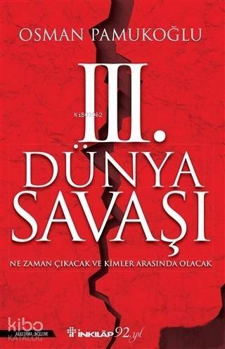 3. Dünya Savaşı; Ne Zaman Çıkacak ve Kimler Arasında Olacak - 1