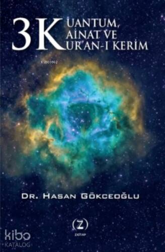 3 K Kuantum, Kainat ve Kuranı Kerim - 1