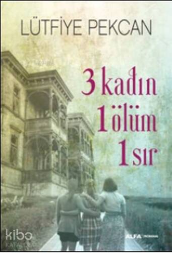 3 Kadın 1 Ölüm 1 Sır - 1